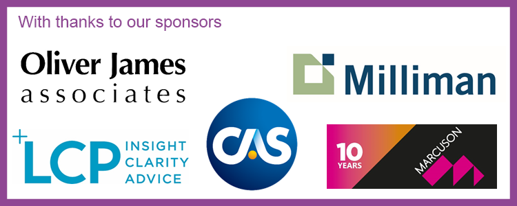 With thanks to our sponsors: Oliver James associates; LCP Insight Clarity Advice; Milliman; CAS; 10 Years Marcuson 